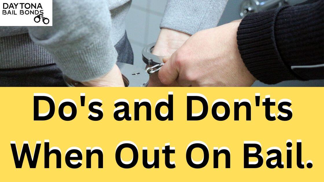 dos-and-donts-when-out-on-bail